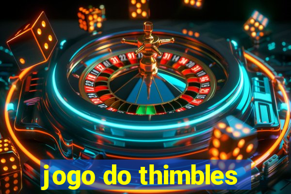 jogo do thimbles